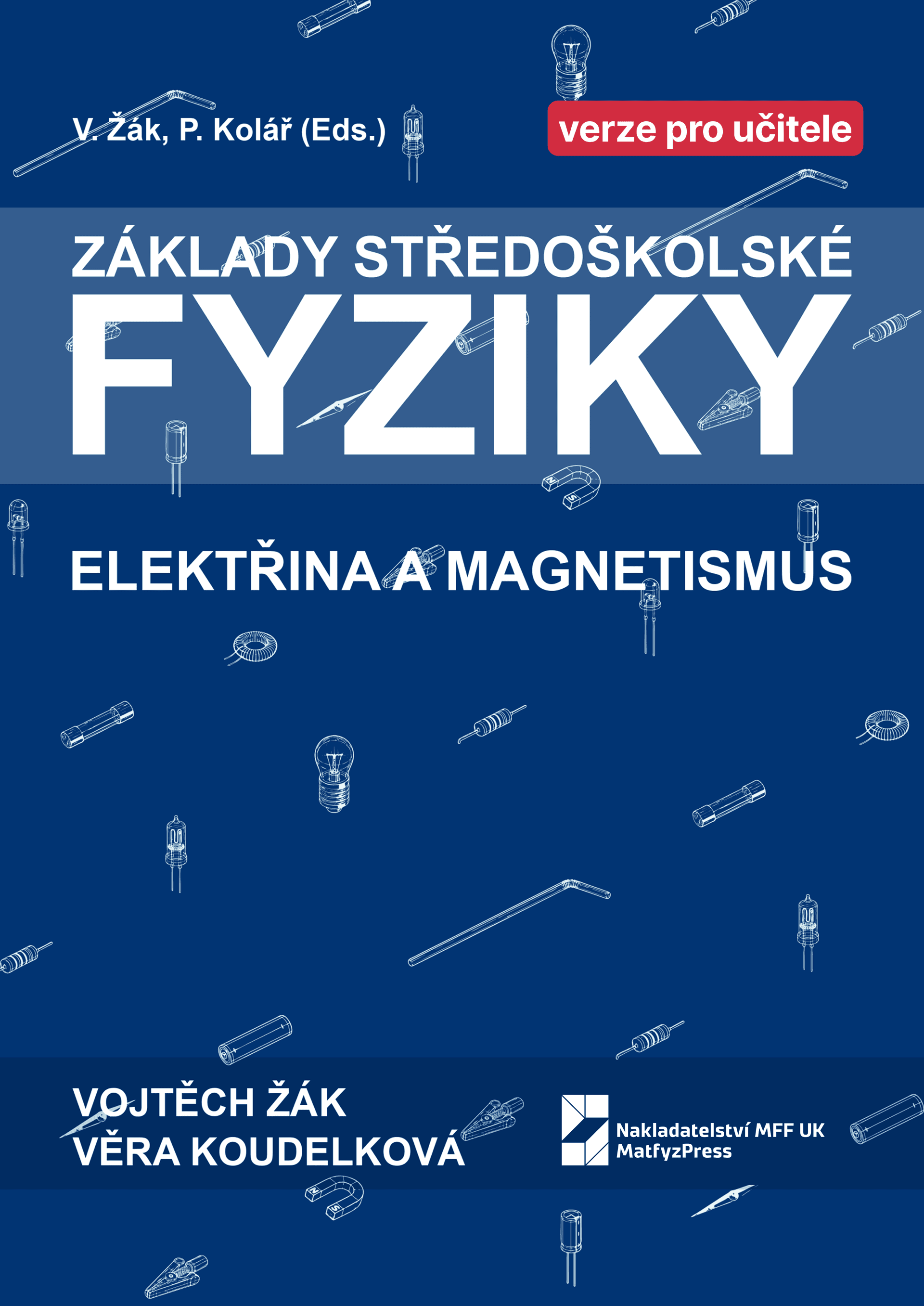 Obálka knihy Základy středoškolské fyziky: Elektřina a magnetismus – verze pro učitele
